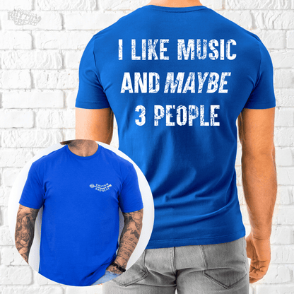 Printify T-Shirt Royal / S I Like Music and Maybe 3 People T-Shirt