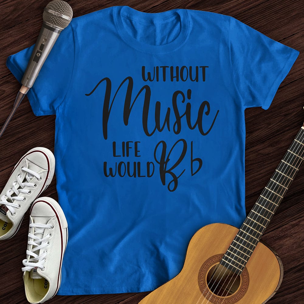 Printify T-Shirt Royal / S Life Without Music T-Shirt