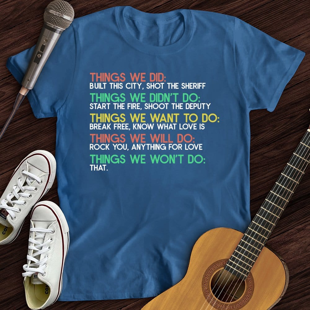 Printify T-Shirt Royal / S Things We Did T-Shirt
