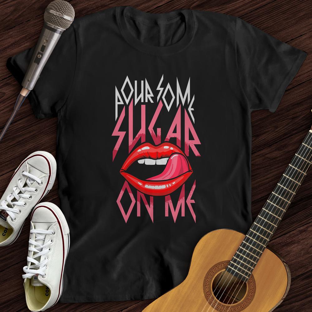 Printify T-Shirt S / Black Sugar On Me T-Shirt