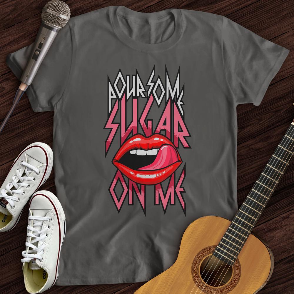 Printify T-Shirt S / Charcoal Sugar On Me T-Shirt