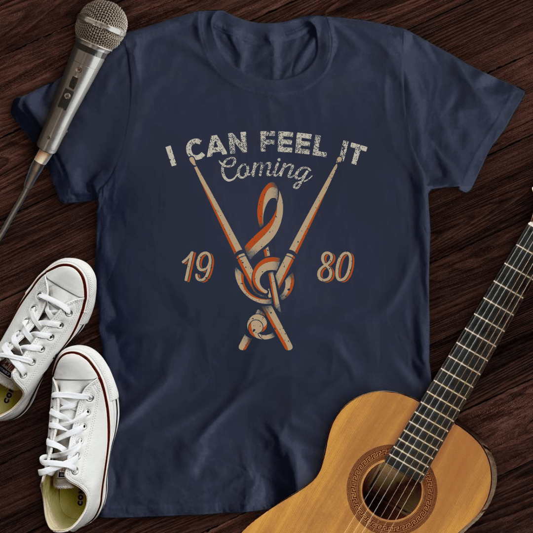 Printify T-Shirt S / Navy I Can Feel It Coming T-Shirt