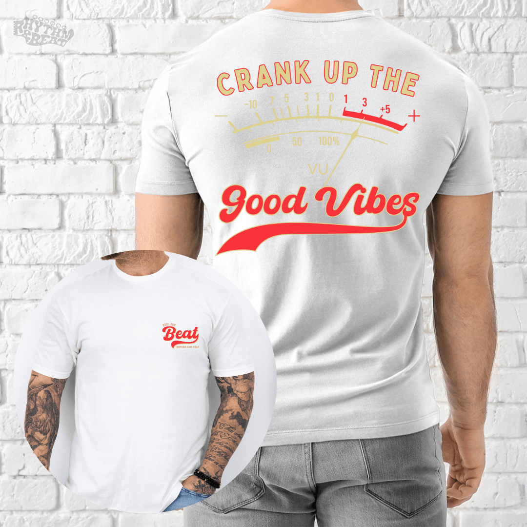 Printify T-Shirt White / S Crank Up Good Vibes T-Shirt