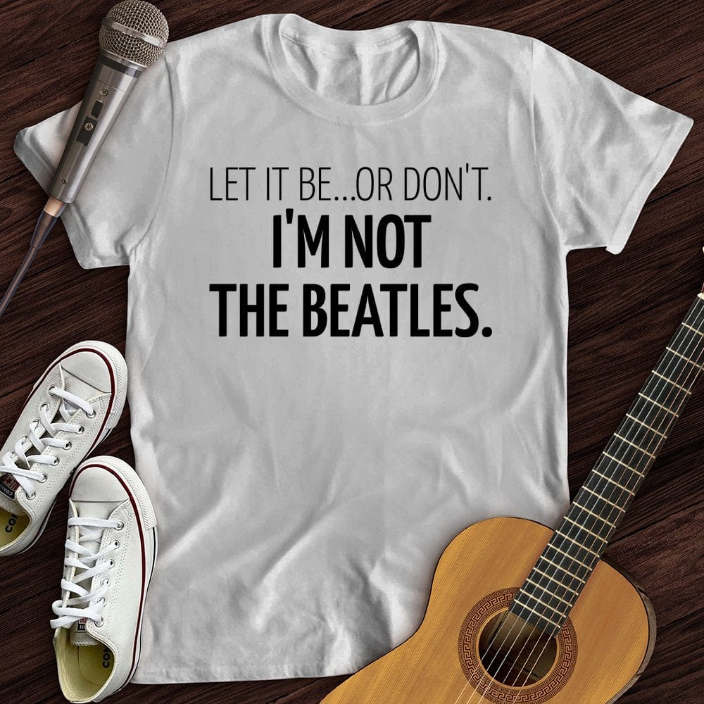 Printify T-Shirt Let It Be T-Shirt