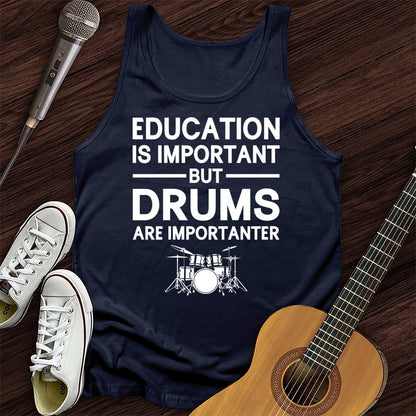 Printify Tank Top Navy / XS Education Is Important But Drum Is Importanter Tank Top