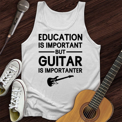 Printify Tank Top White / XS Education Is Important But Guitar Is Importanter Tank Top