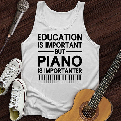 Printify Tank Top White / XS Education Is Important But Piano Is Importanter Tank Top