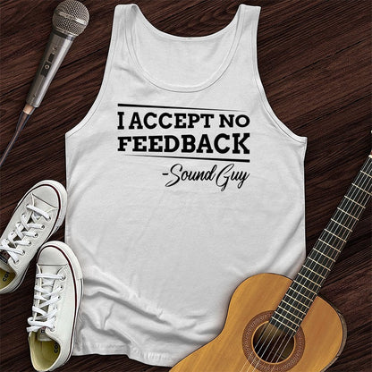 Printify Tank Top White / XS I Accept No Feedback Unisex Tank